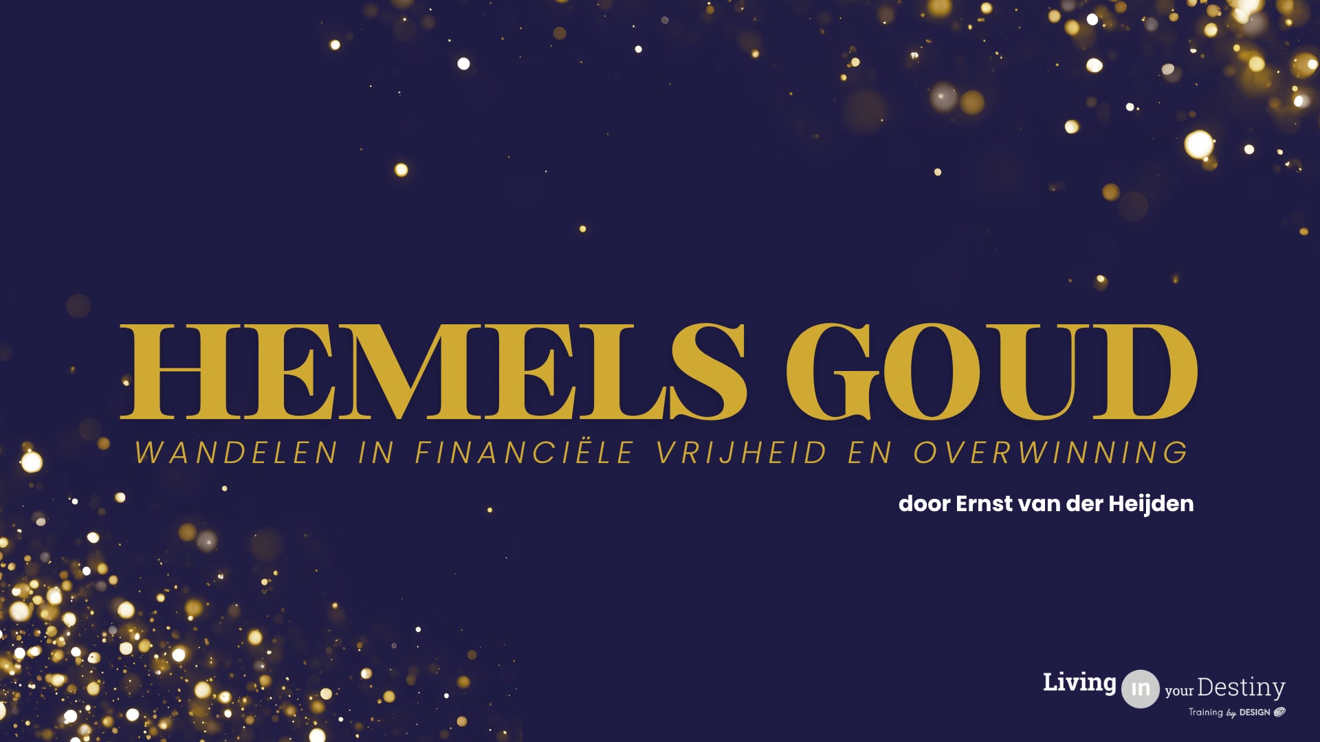 Online Cursus Hemels Goud – Wandelen in financiële vrijheid en overwinning